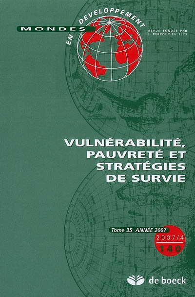 Mondes en développement, n° 140. Vulnérabilité, pauvreté et stratégies de survie