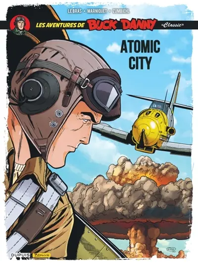 Les aventures de Buck Danny : classic. Vol. 12. Atomic City