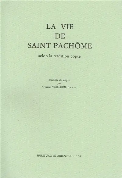 La Vie de saint Pachome selon la tradition copte
