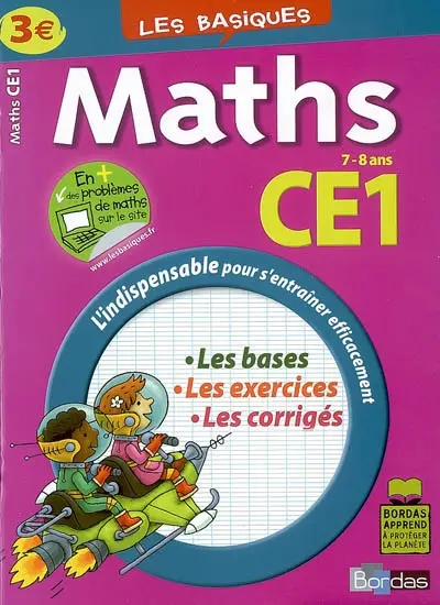 Maths CE1, 7-8 ans : les bases, les exercices, les corrigés