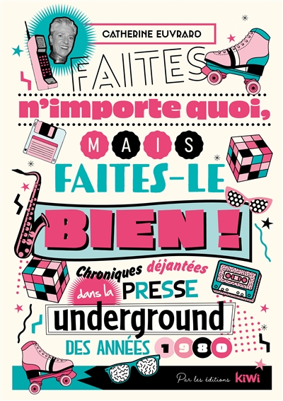 Faites n'importe quoi, mais...