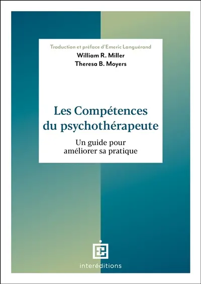 Les compétences du psychothérapeute : un guide pour améliorer sa pratique Les compétences du psychothérapeute : un guide pour améliorer sa pratique