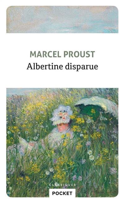A la recherche du temps perdu. Albertine disparue