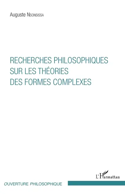 Recherches philosophiques sur les théories des formes complexes