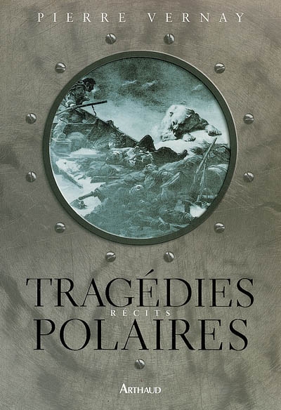 Tragédies polaires : récits