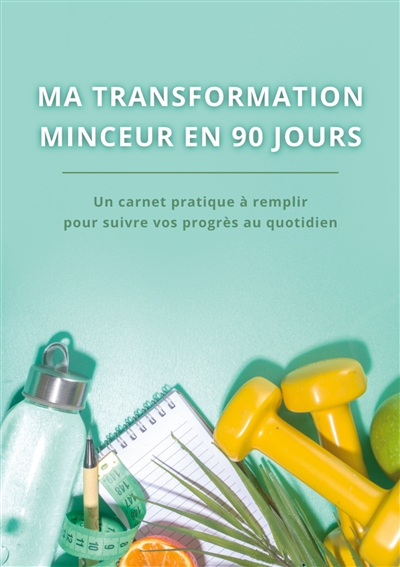 Ma transformation minceur...
