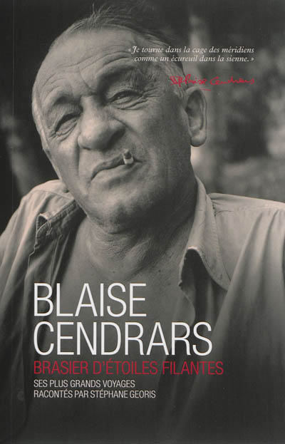 Blaise Cendrars : brasier d'étoiles filantes