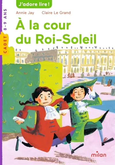 A la cour du Roi-Soleil