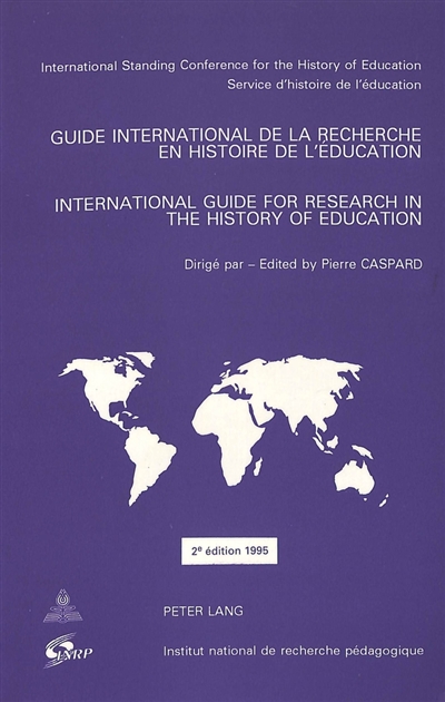 Guide international de la recherche en histoire de l'éducation. International guide for research in the history of education