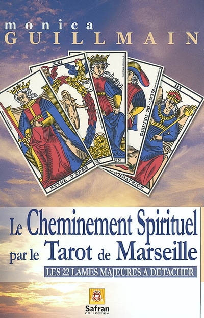 Le cheminement spirituel à travers le tarot de Marseille : les 22 lames majeures à détacher