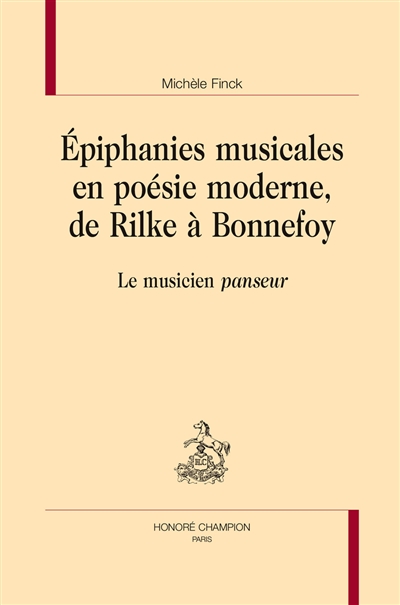 Epiphanies musicales en poésie moderne, de Rilke à Bonnefoy : le musicien panseur