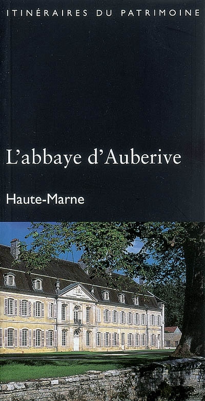 L'abbaye d'Auberive, Haute-Marne