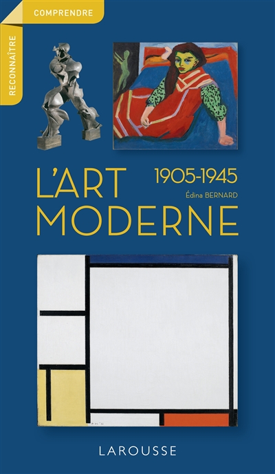 L'art moderne, 1905-1945 - Edina Bernard