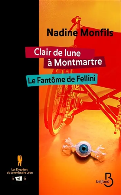 Les enquêtes du commissaire Léon. Vol. 5-6. Clair de lune à Montmartre. Le fantôme de Fellini