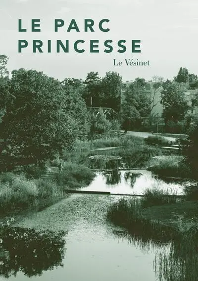 Le Parc princesse : le Vésinet