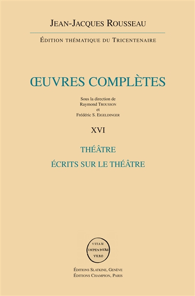 Oeuvres complètes. Vol. 16. Théâtre et écrits sur le théâtre