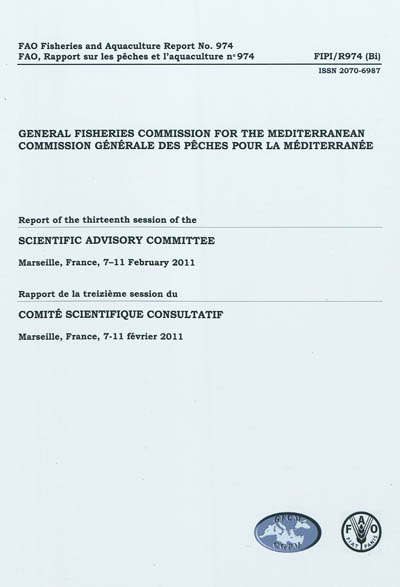 Rapport de la treizième session du Comité scientifique consultatif : Marseille, France, 7-11 février 2011. Report of the thirteenth session of the Scientific advisory committee : Marseille, France, 7-11 February 2011