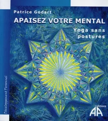 Apaisez votre mental : yoga sans postures