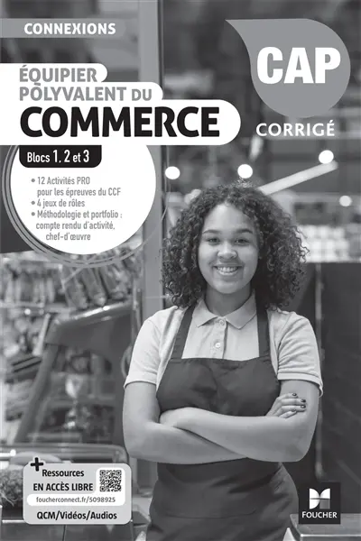 Equipier polyvalent du commerce CAP : blocs 1, 2 et 3 : corrigé