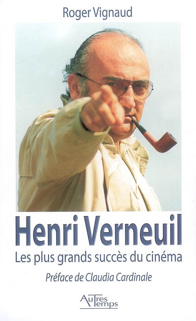 Henri Verneuil : les plus grands succès du cinéma