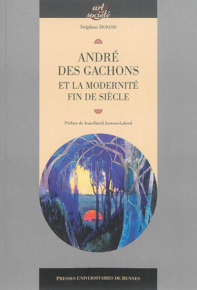 André des Gachons et la modernité fin de siècle