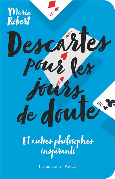 Descartes pour les jours de doute : et autres philosophes inspirants
