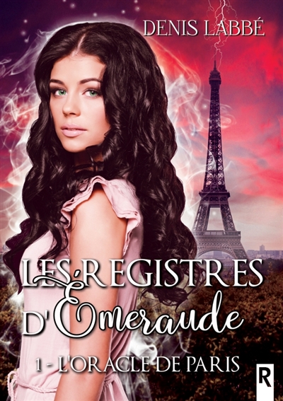 Les registres d'Emeraude : 1 : L'oracle de Paris