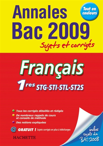 Français 1res STG, STI, STL, ST2S : annales 2009, sujets et corrigés
