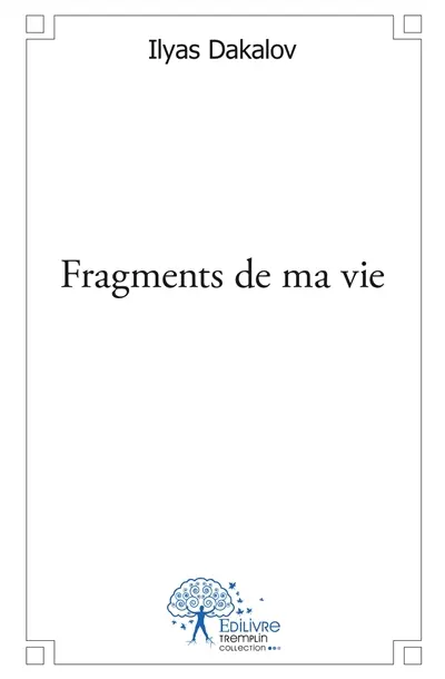 Fragments de ma vie
