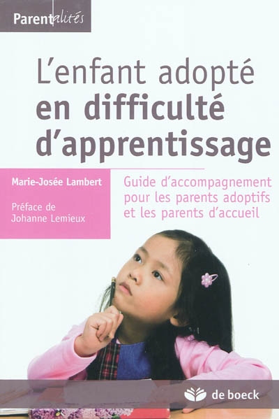 L'enfant adopté en difficulté d'apprentissage : guide d'accompagnement pour les parents adoptifs et les parents d'accueil