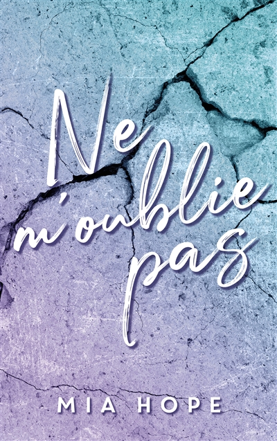 Ne me quitte pas. Vol. 2. Ne m'oublie pas