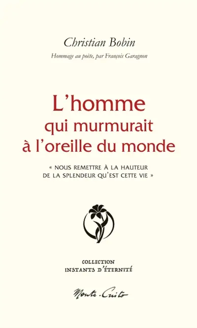 L'homme qui murmurait à l'oreille du monde : "nous remettre à la hauteur de la splendeur qu'est cette vie"
