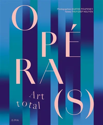 Opéra(s) : art total