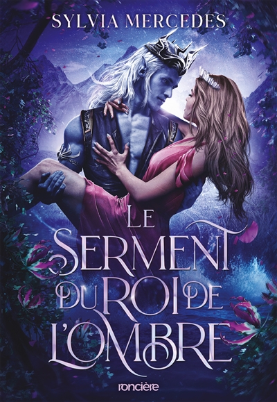 La promise du roi de l'ombre. Vol. 2. Le serment du roi de l'ombre