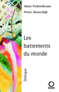 Les battements du monde : dialogue
