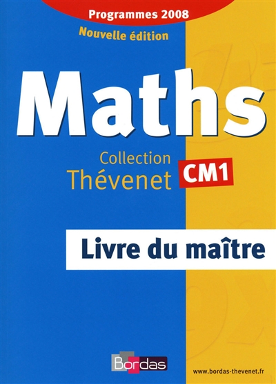 Maths CM1 : livre du maître : programmes 2008