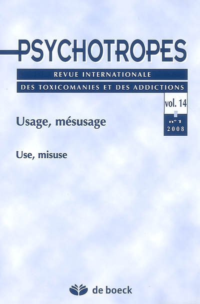 Psychotropes, n° 1 (2008). Usage, mésusage. Use, misuse