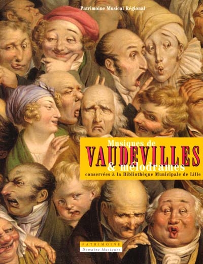 Musiques de vaudevilles et de mélodrames, conservées à la Bibliothèque municipale de Lille