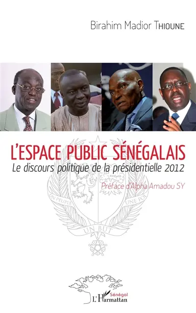 L'espace public sénégalais : le discours politique de la présidentielle 2012