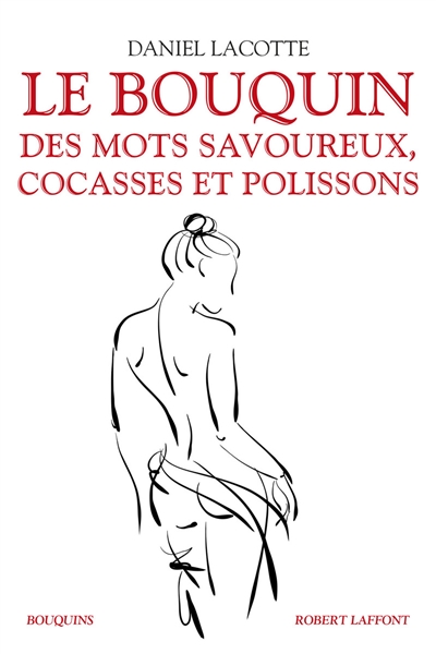 Le bouquin des mots savoureux, cocasses et polissons