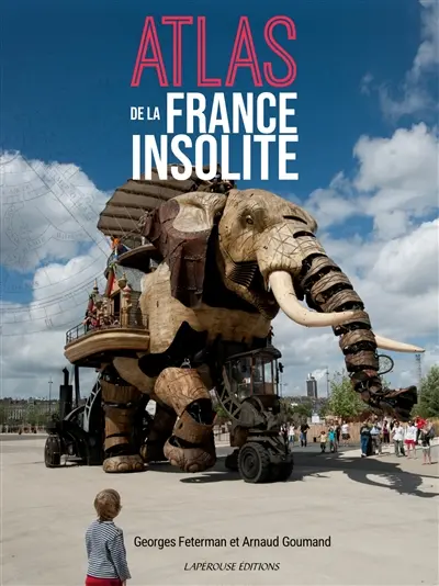 Atlas de la France insolite Atlas de la France insolite