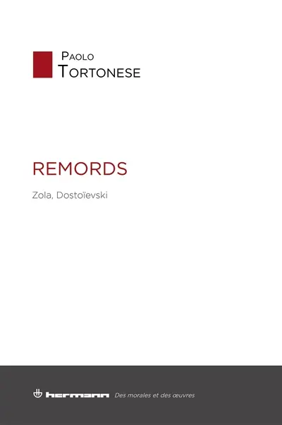 Remords : Zola, Dostoïevski