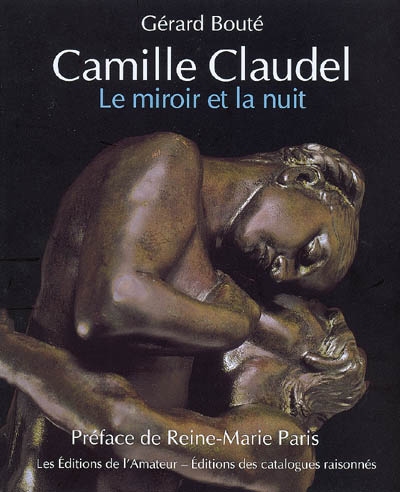 Camille Claudel : le miroir de la nuit