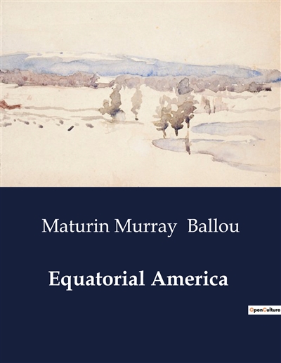 Equatorial America : A...
