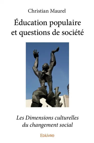Éducation populaire et questions de société : Les Dimensions culturelles du changement social