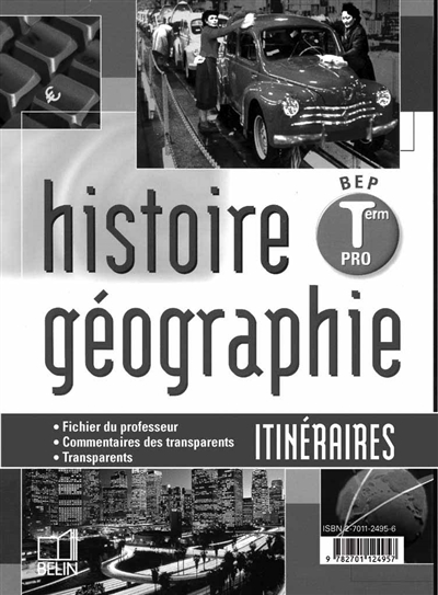 Histoire-géographie, terminale professionnelle BEP : classeur Itinéraires pour le professeur