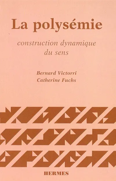 La polysémie : construction dynamique du sens