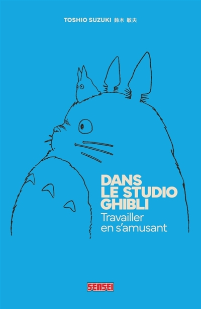 Dans le studio Ghibli : travailler en s'amusant