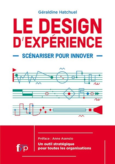 Le design d'expérience : scénariser pour innover
