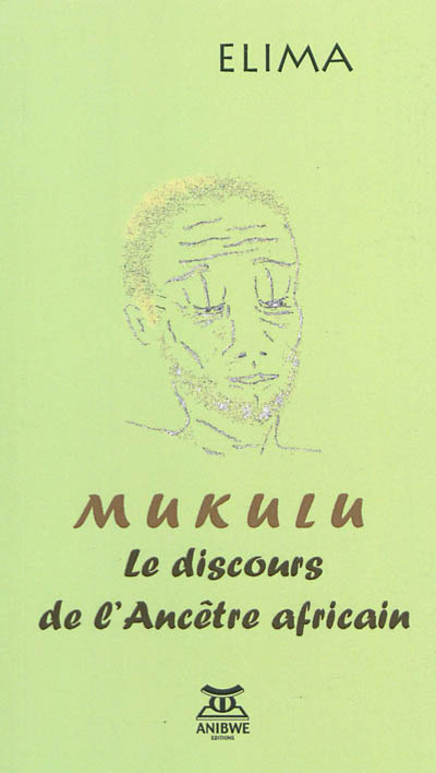 Mukulu : le discours de l'ancêtre africain